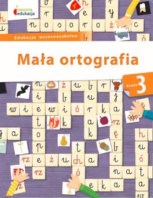okładka Mała ortografia Klasa 3 książka | Baścik-Kołek Dorota
