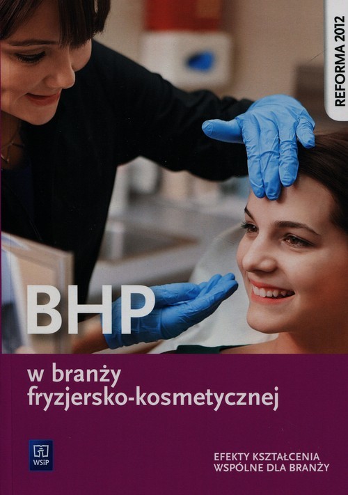 okładka BHP w branży fryzjersko-kosmetycznej Efekty kształcenia wspólne dla branży Szkoła ponadgimnazjalna książka | Magdalena Ratajska