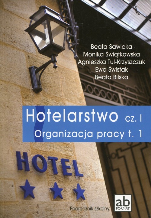okładka Hotelarstwo Część 1 Organizacja pracy Tom 1 Podręcznik Technikum książka