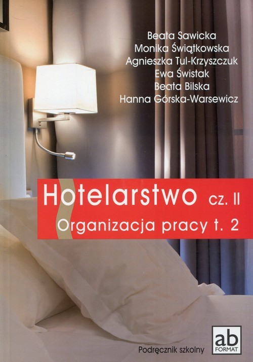 okładka Hotelarstwo Część 2 Organizacja pracy Tom 2 Podręcznik Technikum książka