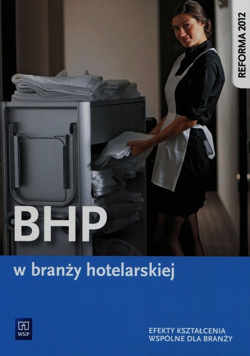 okładka BHP w branży hotelarskiej Podręcznik Szkoła ponadgimnazjalna książka | Janusz Cichy