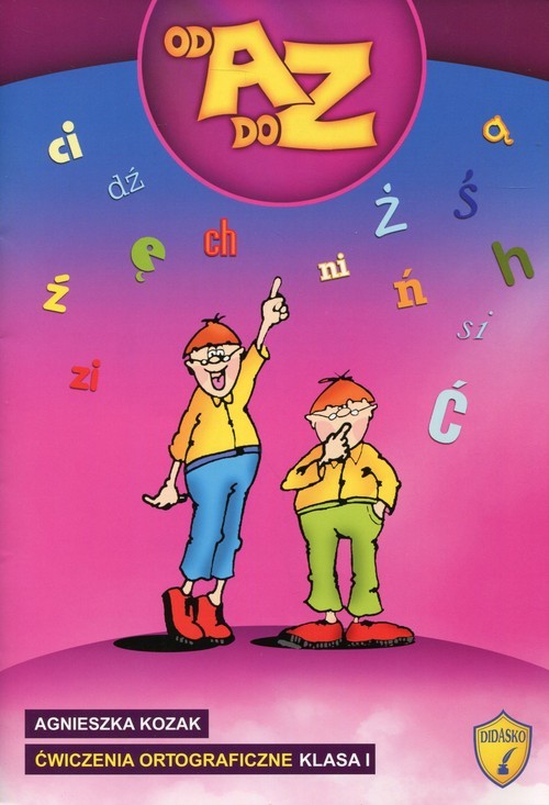 okładka Ćwiczenia ortograficzne 1 Od A do Z Edukacja wczesnoszkolna książka | Agnieszka Kozak