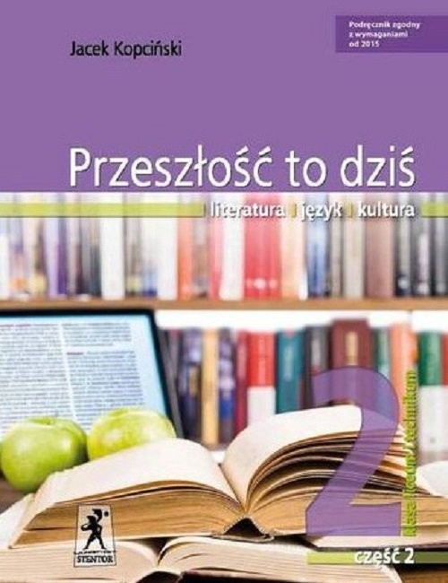 okładka Przeszłość to dziś 2 Podręcznik Część 2 Szkoła ponadgimnazjalna książka | Jacek Kopciński