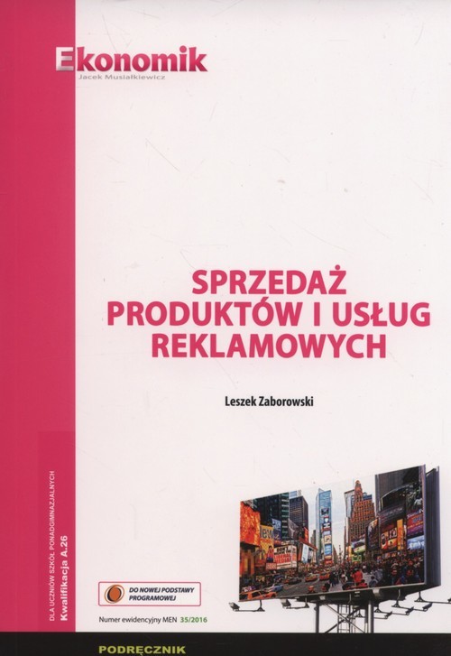 okładka Sprzedaż produktów i usług reklamowych Podręcznik Szkoły ponadgimnazjalne książka | Leszek Zaborowski