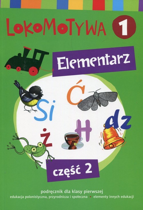 okładka Lokomotywa 1 Elementarz Część 2 Szkoła podstawowa książka | Iwona Kulis, Katarzyna Królikowska-Czarnota, Marzena Pasternak