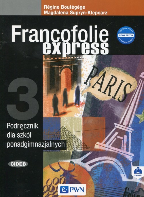 okładka Francofolie express 3 Podręcznik + CD Szkoła ponadgimnazjalna książka | Magdalena Supryn-Klepcarz, Regine Boutegege