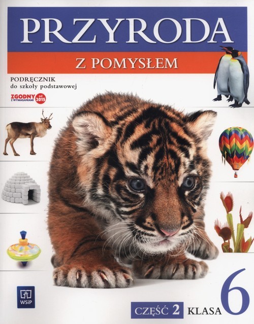 okładka Przyroda z pomysłem 6 Podręcznik Część 2 Szkoła podstawowa książka | Urszula Depczyk, Bożena Sienkiewicz, Halina Binkiewicz