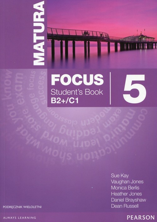 okładka Matura Focus 5 Student's Book + CD mp3 Poziom B2+/C1. Podręcznik wieloletni książka