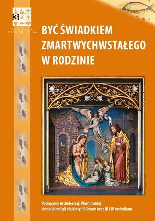 okładka Być świadkiem Zmartwychwstałego w rodzinie Religia Podręcznik Liceum i technikum książka | Piotr Pierzchała, Otylia Olga Pierożek