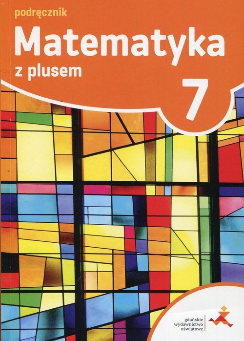 okładka Matematyka z plusem 7 Podręcznik Szkoła podstawowa książka