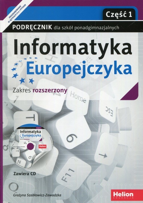 okładka Informatyka Europejczyka Podręcznik z płytą CD Część 1 Zakres rozszerzony Szkoła ponadgimnazjalna książka | Grażyna Szabłowicz-Zawadzka