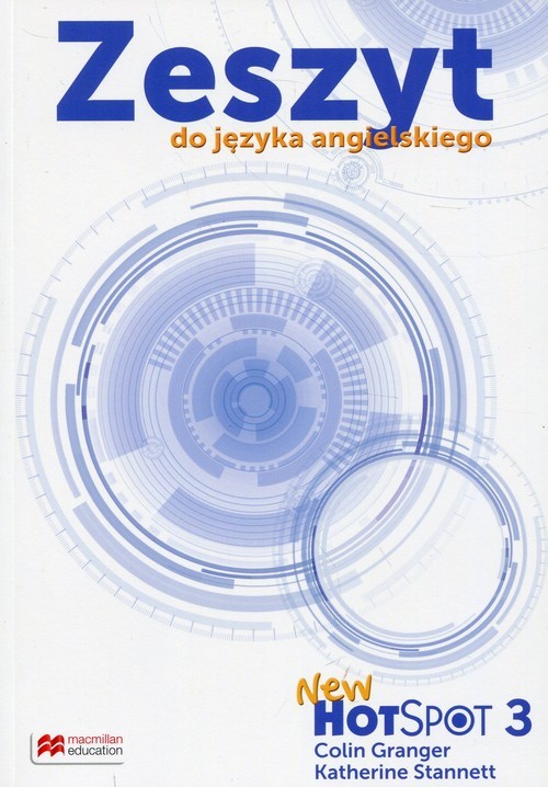 okładka New Hot Spot 3 Zeszyt do języka angielskiego Szkoła podstawowa książka | Colin Granger, Katherine Stannett