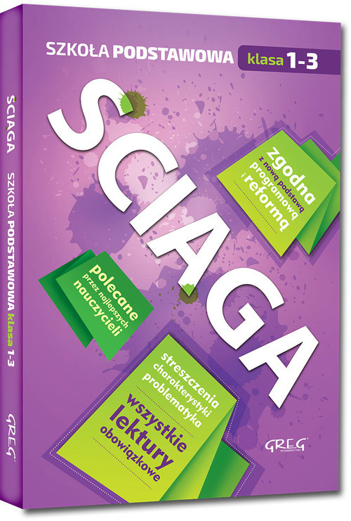 okładka Ściąga - szkoła podstawowa - klasy 1-3 książka | Jakub Baczyński, Olga Gradoń, Adam Karczewski, Jakub Matusiak, Damian Molicki, Izabela Nałódka, Szar