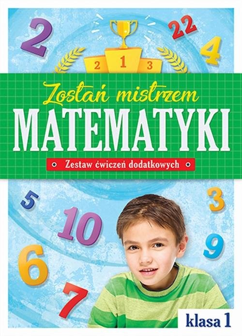 okładka Zostań mistrzem matematyki Zestaw ćwiczeń dodatkowych Klasa 1 książka