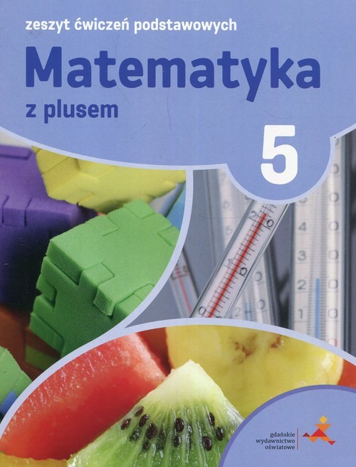 okładka Matematyka z plusem 5 Zeszyt ćwiczeń podstawowych książka | Mariola Tokarska, Agnieszka Orzeszek, Piotr Zarzycki