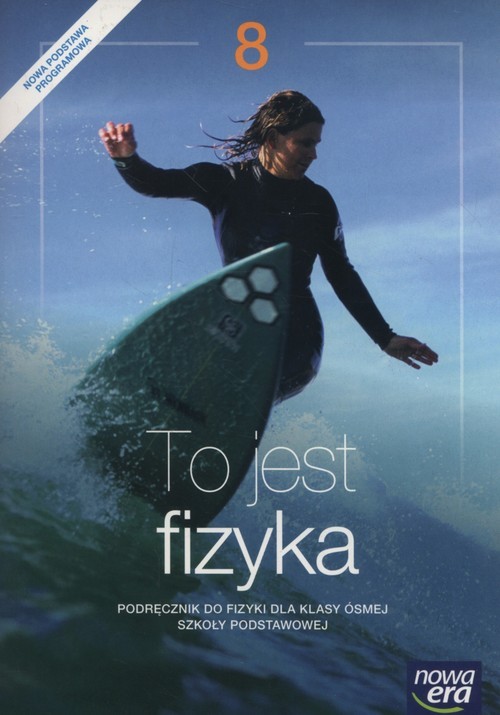 okładka To jest fizyka 8 Podręcznik Szkoła podstawowa książka | Marcin Braun, Weronika Śliwa