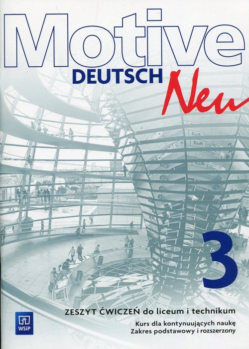 okładka Motive Deutsch Neu 3 Zeszyt ćwiczeń Zakres podstawowy i rozszerzony Kurs dla kontynuujących naukę książka | Alina Dorota Jarząbek, Danuta Koper