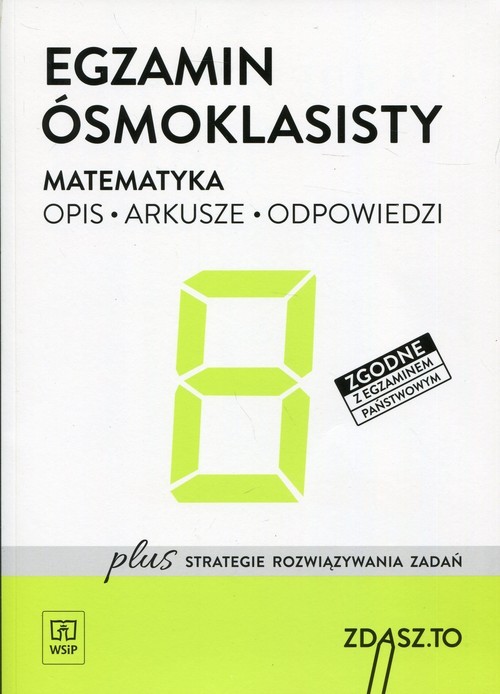 okładka Egzamin ósmoklasisty Matematyka Opis Arkusze Odpowiedzi Zdasz.To Szkoła podstawowa książka