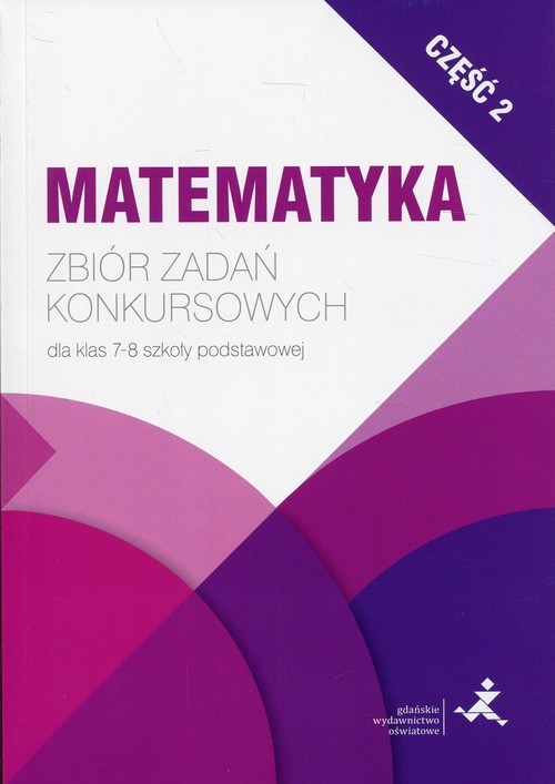 okładka Matematyka Zbiór zadań konkursowych dla klas 7-8 szkoły podstawowej Część 2 książka | Janowicz Jerzy