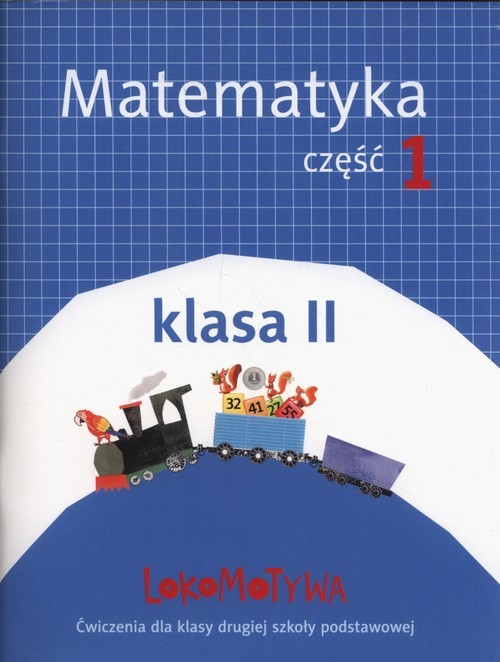 okładka Lokomotywa 2 Matematyka Ćwiczenia Część.1 Szkoła podstawowa książka | Małgorzata Dobrowolska, Marta Jucewicz, Agnieszka Szulc