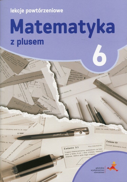 okładka Matematyka z plusem 6 Lekcje powtórzeniowe Szkoła podstawowa książka | Grochowalska Marzenna