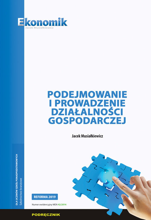 okładka Podejmowanie i prowadzenie działalności gospodarczej książka | Jacek Musiałkiewicz