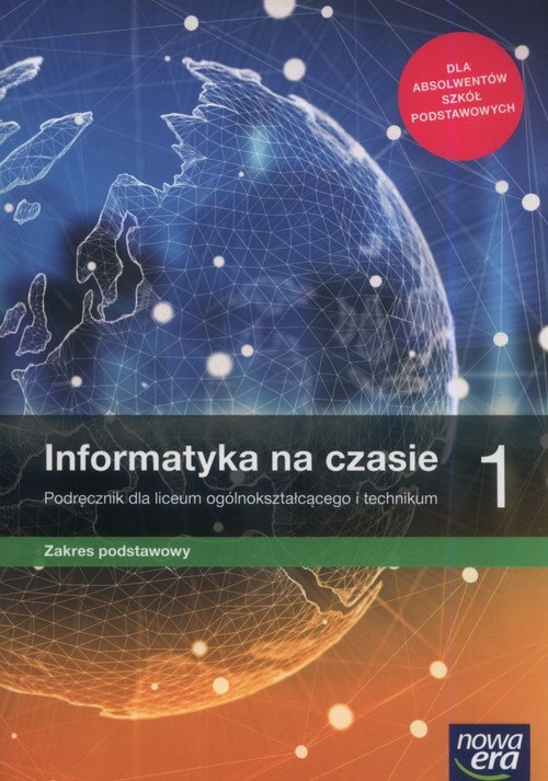 okładka Informatyka na czasie 1 Podręcznik Zakres podstawowy Szkoła ponadpodstawowa książka | Janusz Mazur, Paweł Perekietka, Zbigniew Talaga, Janusz S. Wierzbicki