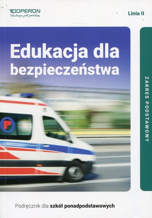 okładka Edukacja dla bezpieczeństwa Linia II Podręcznik dla szkół ponadpodstawowych Zakres podstawowy książka | Barbara Boniek, And Kruczyński