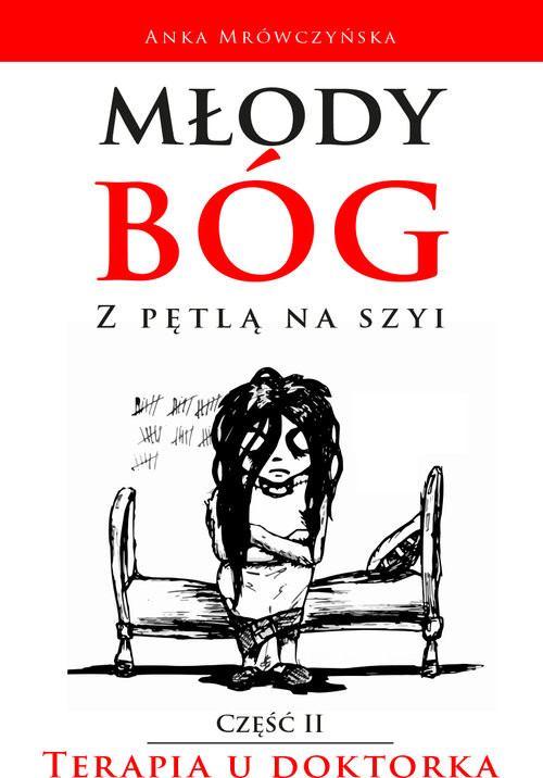 okładka Młody bóg z pętlą na szyi Terapia u doktorka książka | Anka Mrówczyńska