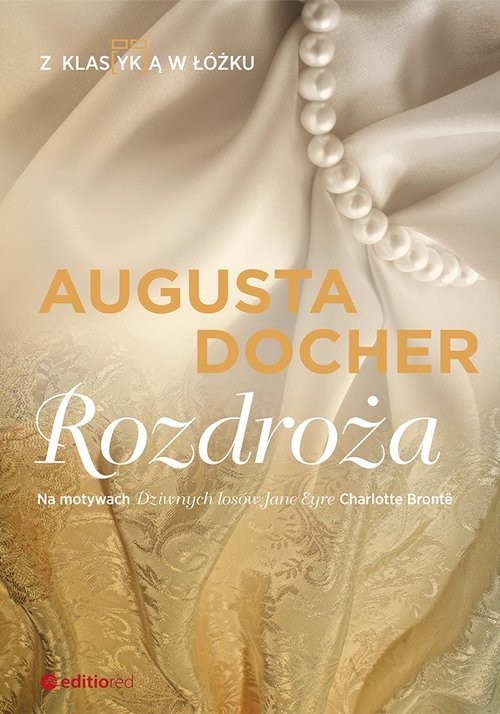 okładka Rozdroża Z klas(yk)ą w łóżku książka | Augusta Docher