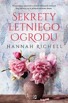 okładka Sekrety letniego ogrodu książka | Hannah Richell