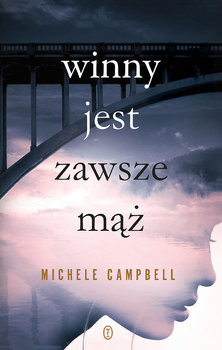 okładka Winny jest zawsze mąż książka | Michele Campbell