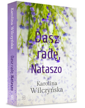 okładka Dasz radę, Nataszo. Tom 2 książka | Karolina Wilczyńska