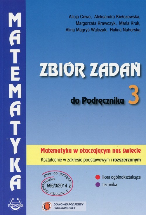 okładka Matematyka w otaczającym nas świecie Zbiór zadań do podręcznika Zakres podstawowy i rozszerzony Szkoła ponadgimnazjalna książka | Alicja Cewe, Aleksandra Kiełczewska, Małgorzata Krawczyk