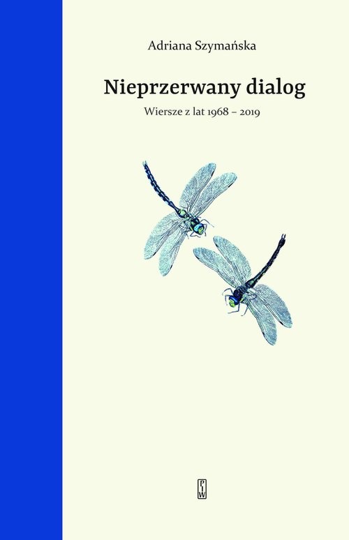 okładka Nieprzerwany dialog Wybór wierszy z lat 1968 - 2019 książka | Adriana Szymańska