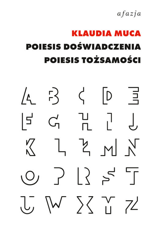 okładka Poiesis doświadczenia, poiesis tożsamości Narracje o afazji książka | Muca Klaudia