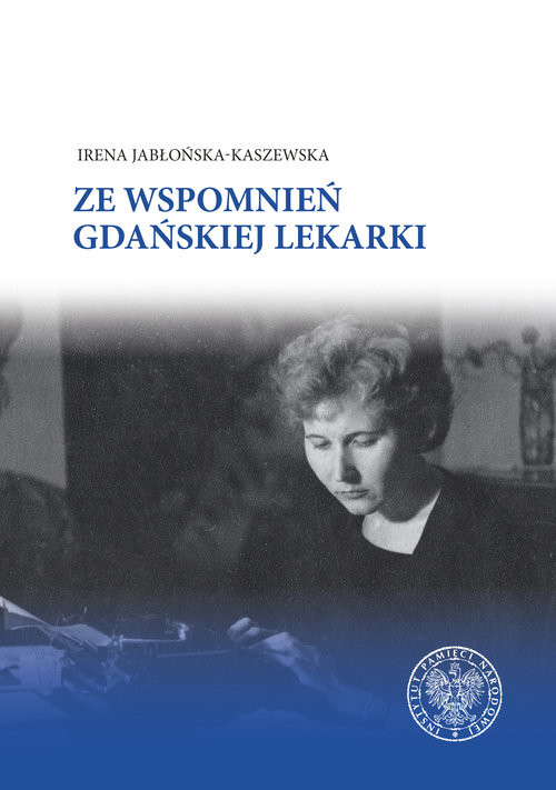 okładka Ze wspomnień gdańskiej lekarki książka | Irena Jabłońska-Kaszewska