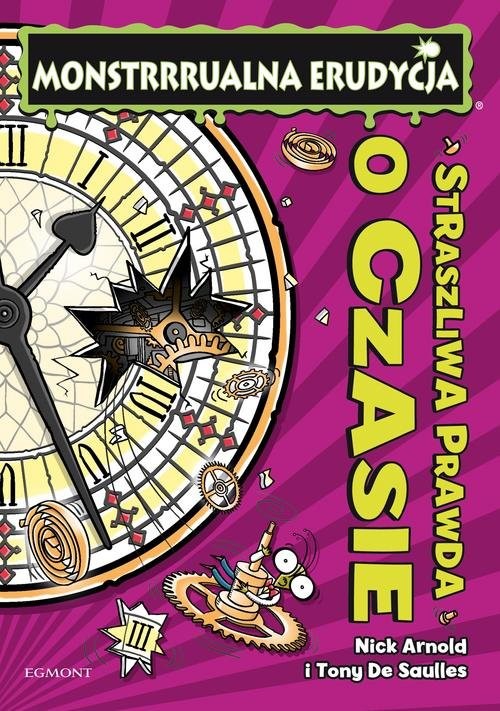 okładka Monstrrrualna erudycja Straszliwa prawda o czasie książka | Arnold Nick