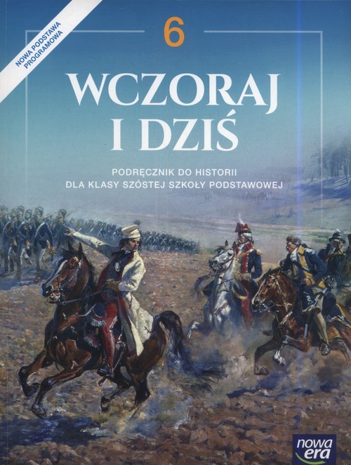 okładka Wczoraj i dziś 6 Podręcznik Szkoła podstawowa książka | Bogumiła Olszewska, Wiesława Surdyk-Fertsch, Wojciechowski Grzegorz