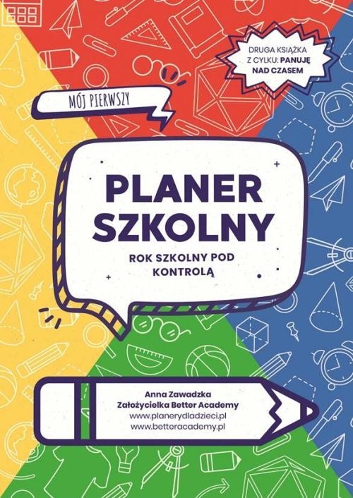 okładka Mój pierwszy planer szkolny Rok szkolny pod kontrolą książka | Anna Zawadzka