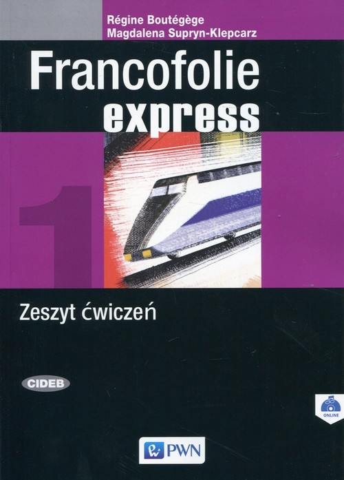 okładka Francofolie express 1 Zeszyt ćwiczeń Szkoła ponadpodstawowa. Szkoła ponadgimnazjalna książka | Magdalena Supryn-Klepcarz, Regine Boutegege