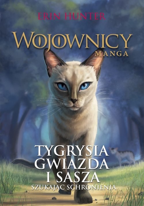 okładka Wojownicy manga Tygrysia Gwiazda i Sasza Szukając schronienia książka | Erin Hunter