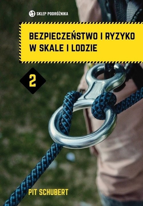 okładka Bezpieczeństwo i ryzyko w skale i lodzie Tom 2 książka | Schubert Pit