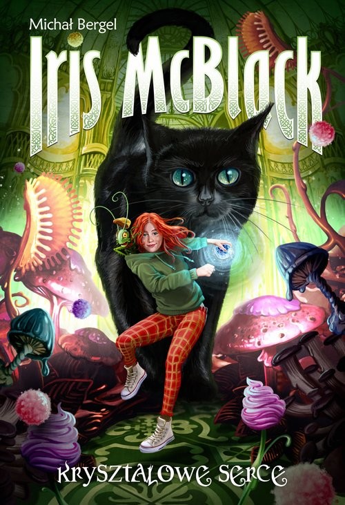 okładka Iris McBlack Tom 1 Kryształowe serce książka | Bergel Michał