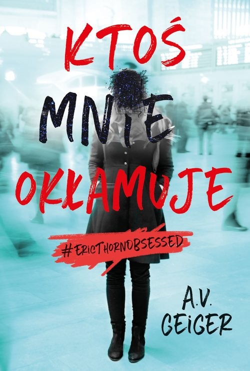 okładka Ktoś mnie okłamuje książka | A.V. Geiger