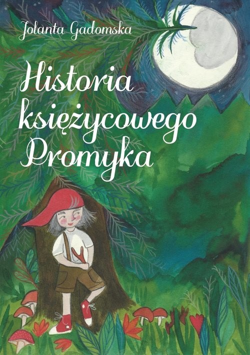 okładka Historia księżycowego Promyka książka | Gadomska Jolanta