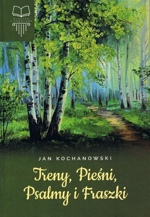 okładka Treny, Pieśni, Psalmy i Fraszki książka | Jan Kochanowski