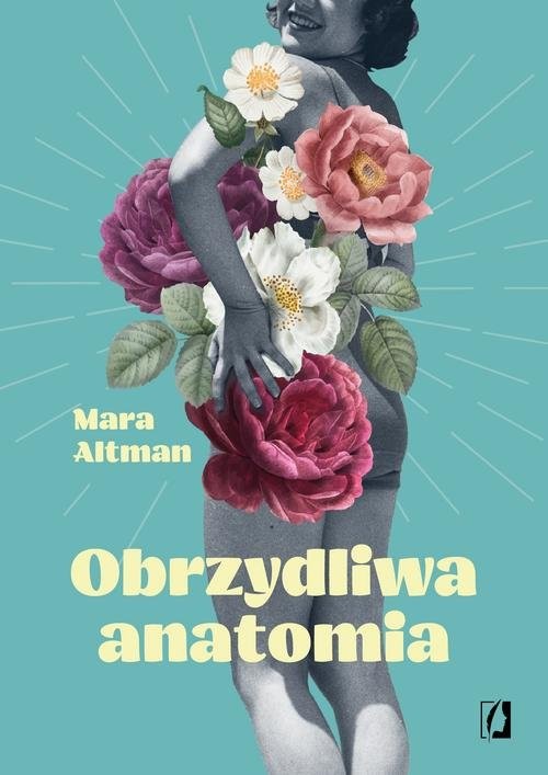 okładka Obrzydliwa anatomia książka | Altman Mara
