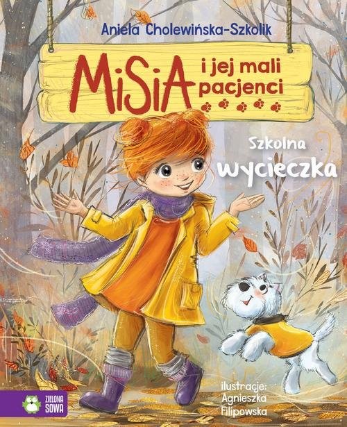okładka Misia i jej mali pacjenci Szkolna wycieczka książka | Aniela Cholewińska-Szkolik