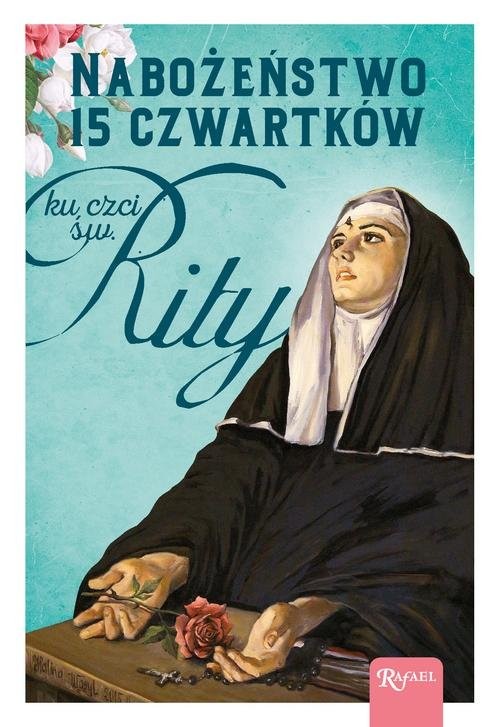 okładka Nabożeństwo 15 czwartków ku czci św. Rity książka